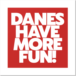 Danes Have More Fun! // Denmark Danish Pride Posters and Art